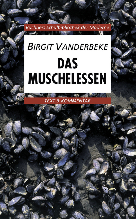 Buchners Schulbibliothek der Moderne / Vanderbeke, Das Muschelessen - Gerhard C. Krischker, Ansgar Leonis