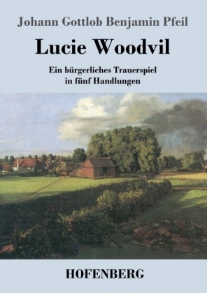 Lucie Woodvil - Johann Gottlob Benjamin Pfeil