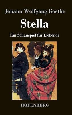 Stella - Johann Wolfgang Goethe