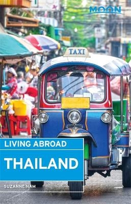 Moon Living Abroad Thailand (2nd ed) - Suzanne Nam