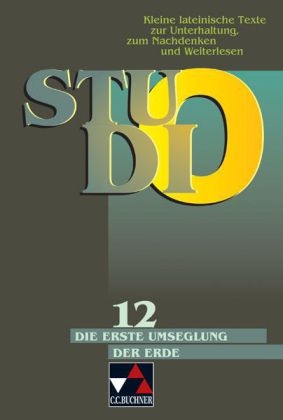 Studio. Kleine lateinische Texte zur Unterhaltung, zum Nachdenken und Weiterlesen / Die erste Umseglung der Erde - Manfred Kretschmer