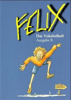 Felix - Ausgabe B. Auf der Grundlage von Felix A - Clement Utz