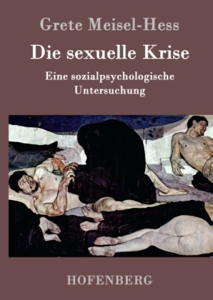 Die sexuelle Krise -  Grete Meisel-Hess