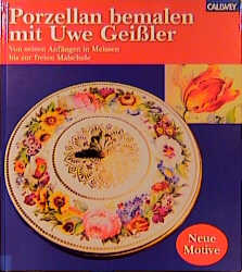 Porzellan bemalen mit Uwe Geißler - Uwe Geißler