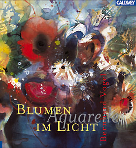 Blumen im Licht - Bernhard Vogel