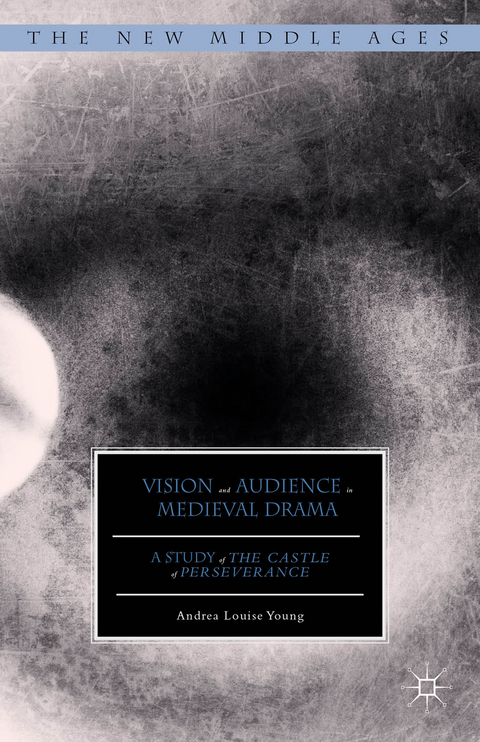 Vision and Audience in Medieval Drama - Andrea Louise Young