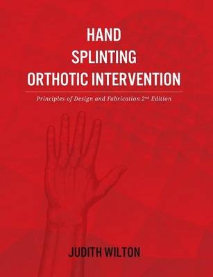 Hand Splinting / Orthotic Intervention - Judith Wilton