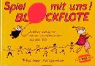 Spiel mit uns! Blockflöte - Frithjof Krepp, Rolf Oppermann