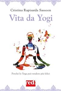 Vita da Yogi - Cristina Rapisarda Sassoon