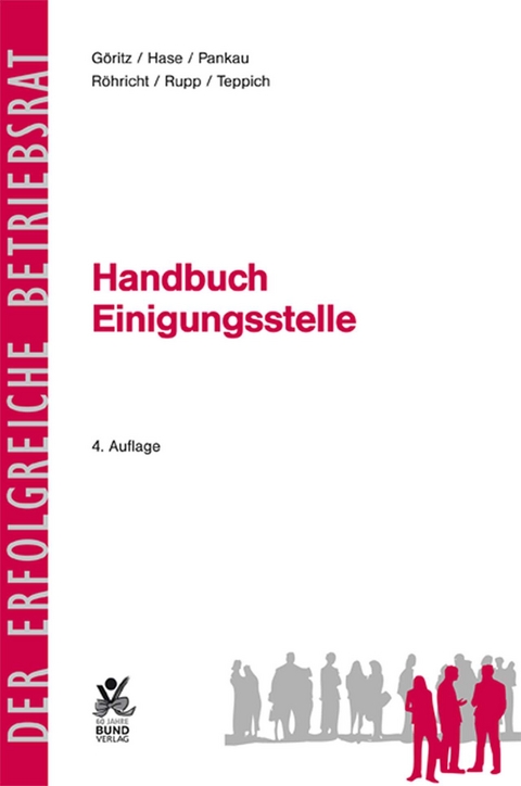 Handbuch Einigungsstelle - Detlef Hase, Reino von Neumann-Cosel, Rudi Rupp, Helmut Teppich