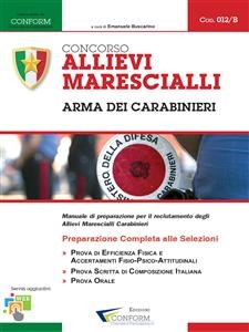 012B | Concorso Allievi Marescialli Arma dei Carabinieri (TPA, Tema, Prova Orale) - Edizioni Conform