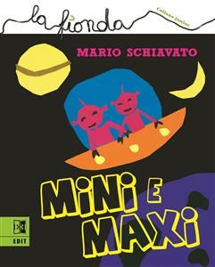 Mini e Maxi - Mario Schiavato