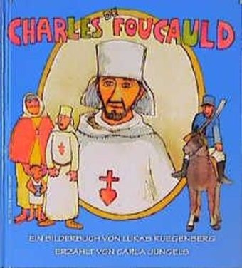 Charles de Foucauld - Carla Jungels