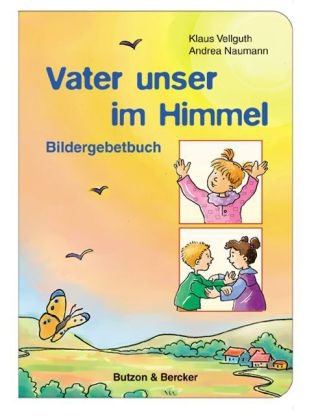 Vater unser im Himmel - Klaus Vellguth, Andrea Naumann