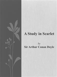 A Study in Scarlet - Arthur Conan Doyle