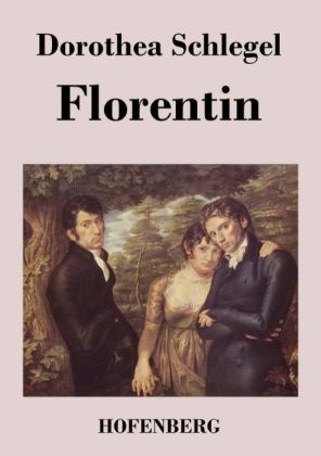 Florentin -  Dorothea Schlegel