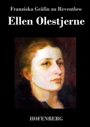 Ellen Olestjerne -  Franziska GrÃ¤fin zu Reventlow