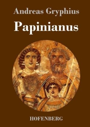 Papinianus - Andreas Gryphius