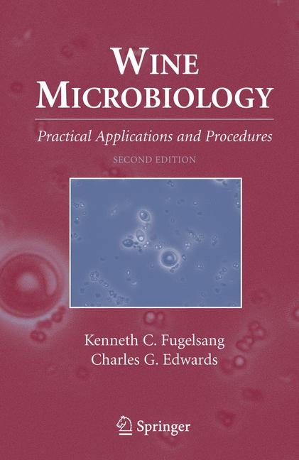 Wine Microbiology -  Charles G. Edwards,  Kenneth C. Fugelsang