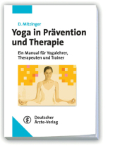 Yoga in Prävention und Therapie - Dietmar Mitzinger