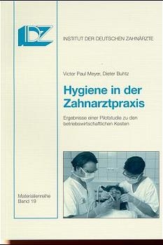 Hygiene in der Zahnarztpraxis - Viktor P Meyer, Dieter Buhtz