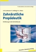 Zahnärztliche Propädeutik - Klaus M Lehmann, Elmar Hellwig, Hans J Wenz