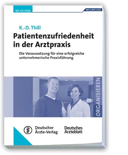 Patientenzufriedenheit in der Arztpraxis - K D Thill