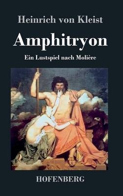 Amphitryon - Heinrich von Kleist