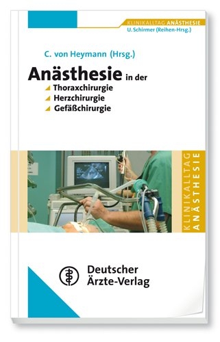 Anästhesie in der Thoraxchirugie, Herzchirurgie, Gefäßchirurgie - 