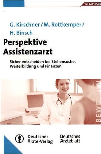 Perspektive Assistenzarzt - Georg Kirschner, Mechthild Rottkemper, Hans Binsch