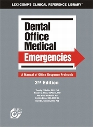 Dental Office Medical Emergencies Manual - Timothy F Meiller, Richard L Wynn, Ann M McMullin, Cynthia Biron, Harold L Crossley