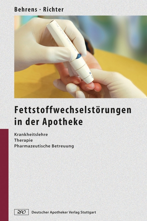 Fettstoffwechselstörungen in der Apotheke - Ilsabe Behrens, Werner O. Richter