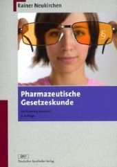 Pharmazeutische Gesetzeskunde - Rainer Neukirchen