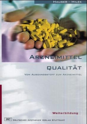 Arzneimittelqualität - Peter Hauser, Frank Milek