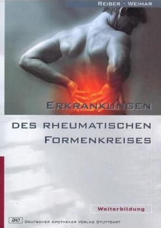 Erkrankungen des rheumatischen Formenkreises - Christa Reiber, Christian Weimar