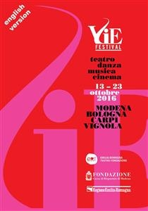 VIE FESTIVAL 13-23 october 2016 - Emilia Romagna Teatro