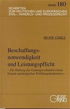 Beschaffungsnotwendigkeit und Leistungspflicht - Beate Gsell