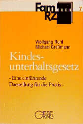 Kinderunterhaltsgesetz - Wolfgang Rühl, Michael Gressmann