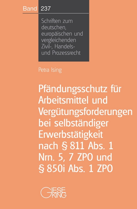 Pfändungsschutz für Arbeitsmittel und Vergütungsforderungen bei selbständiger Erwerbstätigkeit nach § 811 Abs. 1 Nrn.5, 7 ZPO und § 850 i Abs. 1 ZPO - Petra Ising