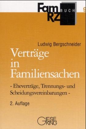 Verträge in Familiensachen - Ludwig Bergschneider