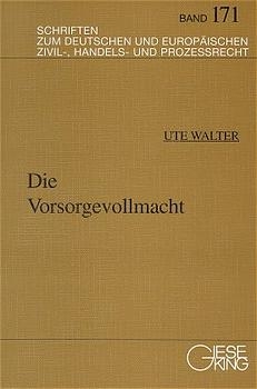 Die Vorsorgevollmacht - Ute Walter