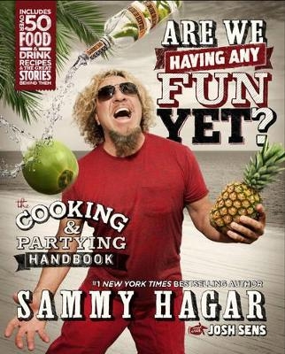 Are We Having Any Fun Yet? - Sammy Hagar