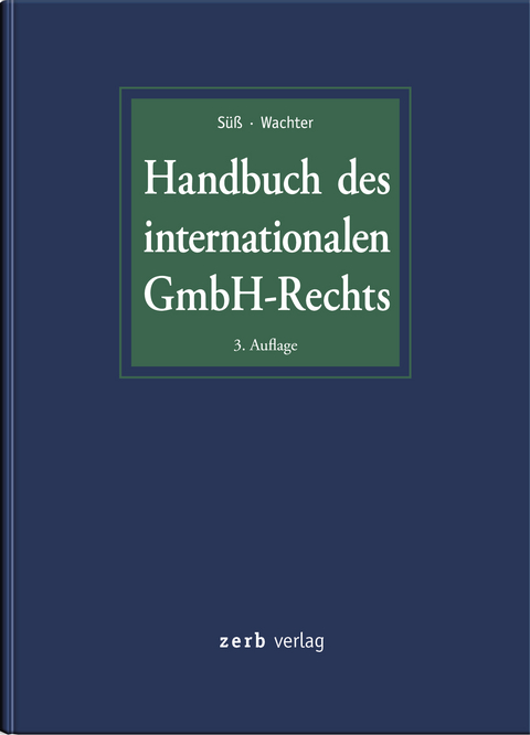 Handbuch des internationalen GmbH-Rechts - 