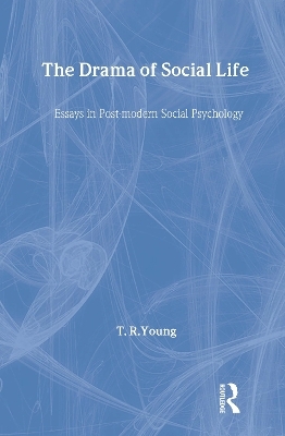 The Drama of Social Life - T. R. Young