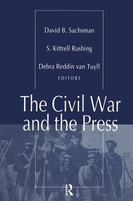 The Civil War and the Press - S. Kitrell Rushing
