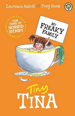 My Freaky Family: Tiny Tina - Laurence Anholt