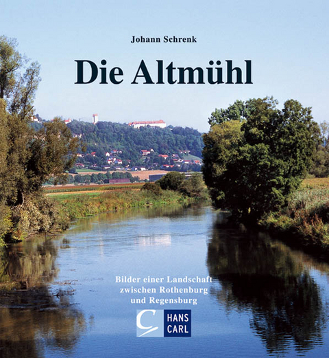 Die Altmühl - Johann Schrenk