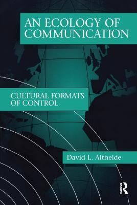 Ecology of Communication - David L. Altheide
