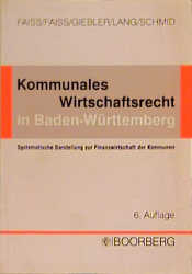 Kommunales Wirtschaftsrecht in Baden-Württemberg - Friedrich Faiss, Manfred Lang, Konrad Faiss, Hansdieter Schmid, Peter Giebler