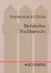 Sächsisches Nachbarrecht - Joachim Thomas, Markus Schlüter